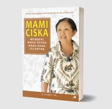 Mami Ciska : Memberi Masa Depan Anak-Anak Telantar
