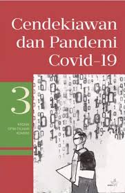 Cendekiawan dan pandemi Covid-19 : kronik opini pilihan kompas