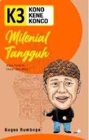 Kono Kene Konco K3: Milenial Tangguh