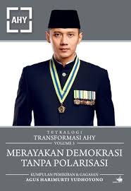 Tetralogi Transformasi AHY:Merayakan Demokrasi Tanpa Polarisasi
