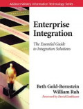 Enterprise integration : the essential guide to integration solutions