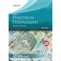 Praktikum Perpajakan Buku 1 : Informasi umum, Kasus, dan formulir-formulir