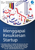 Tips Ampuh Startupreneur Menggapai Kesuksesan Startup