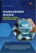 Manajemen Risiko (konsep,teori,dan praktik)