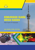 Komunikasi Suara Media Siaran : Olah Suara Dan Penyajian
