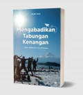 Mengabadikan Tabungan Kenangan - Cara Menulis Perjalanan
