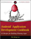 Android™ Application development cookbook: 93 Recipes for Building Winning Apps