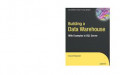 Building a Data Warehouse With Examples in SQL Server