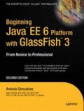 Beginning Java™ EE 6 Platform with GlassFish™ 3
