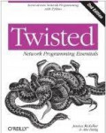 Twisted Network Programming Essentials