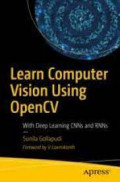 Learn Computer Vision Using OpenCV : With Deep Learning CNNs and RNNs