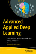 Advanced Applied Deep Learning Convolutional Neural Networks and Object Detection
