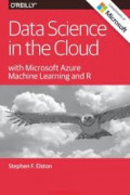 Data Science in the Cloud with Microsoft Azure Machine Learning and R
