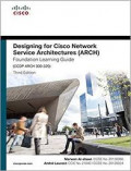 Network Service Architectures (ARCH) Foundation Learning Guide