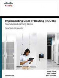 Implementing Cisco IP Routing (ROUTE) Foundation Learning Guide