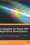 CodeIgniter for Rapid PHP Application Development Improve your PHP coding productivity with the free compact open-source MVC CodeIgniter framework!