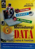 Teknik Cepat & Praktis Melindnugi /data di komputer, Laptop & FlashDisk