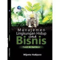 Manajemen Lingkungan Hidup Untuk Bisnis Teori & Aplikasi