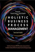Holistic Business Process Management : Teori Dan Praktik