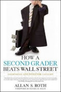 How a Second Grader Beats Wall Street : Golden Rules Any Investor Can Learn
