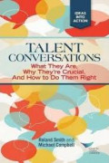 Talent Conversations : what they are, why they're crucial, and how to do them right.