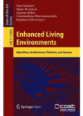 Enhanced living environments : algorithms, architectures, platforms, and systems