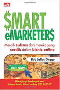 Smart eMarketers : Meraih sukses dari mereka yang cerdik dalam bisnis online