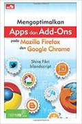 Mengoptimalkan Apps Dan Add-Ons Pada Mozilla Firefox Dan Google Chrome