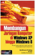 Membangun Jaringan Komputer di Windows XP Hingga Windows 8