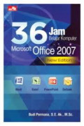 36 Jam Belajar Komputer Microsoft Office 2007 New Edition