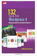 132 Tip & Trik Wordpress 4 : Mengupas Potensi Tersembunyi Wordpress 4