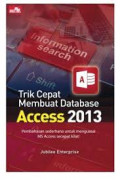 Trik Cepat Membuat Database Acces 2013