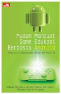 Mudah Membuat Game Edukasi Berbasis Android : tanpa perlu pemograman dengan RPG Maker MV