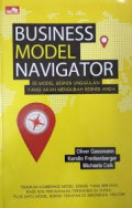 Business model navigator : 55 model bisnis unggulan yang akan mengubah bisnis anda