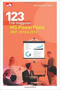 123 trik unggulan MS powerpoint 2007, 2010, & 2013
