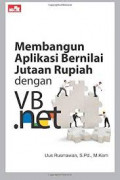 Membangun Aplikasi Bernilai Jutaan Rupiah dengan VB.net