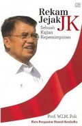 Rekam jejak jk: sebuah kajian kepemimpinan