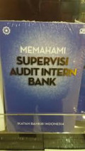 Memahami Supervisi Audit Intern Bank