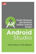 Mudah Membuat Dan Berbisnis Aplikasi Android Dengan Android Studio
