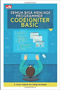 Semua Bisa Menjadi Programmer Codeigniter Basic