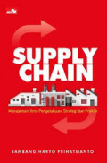 Supply chain : manajemen,ilmu pengetahuan,srategi dan praktik