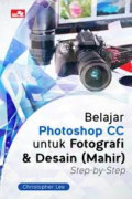Belajar photoshop CC untuk fotografi & desain (mahir) Step-by-Step
