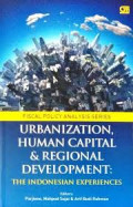 Urbanization, human capital, and regional development: the Indonesian experiences