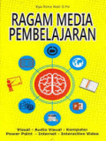 Ragam media pembelajaran : visual - audio visual - komputer - power point - internet - intereactive video