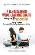 2 jam bisa bikin web-learning gratis dengan moodle, solusi cerdas membuat media pembelajaran online