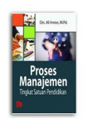Proses manajemen : tingkat satuan pendidikan