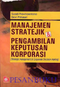 Manajemen stratejik & pengambilan keputusan korporasi (strategic management & corporate decision making)