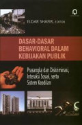 Dasar-Dasar Behavioral Dalam Kebijakan Publik: Prasangka Dan Diskriminasi, Interaksi Sosial, Serta Sistem Keadilan