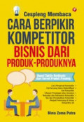 Cespleng Membaca Cara Berpikir Kompetitor Bisnis Dari Produk-Produknya