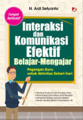 Interaksi Dan Komunikasi Efektif Belajar-Mengajar Pegangan Guru Untuk Aktivitas Sehari-Hari